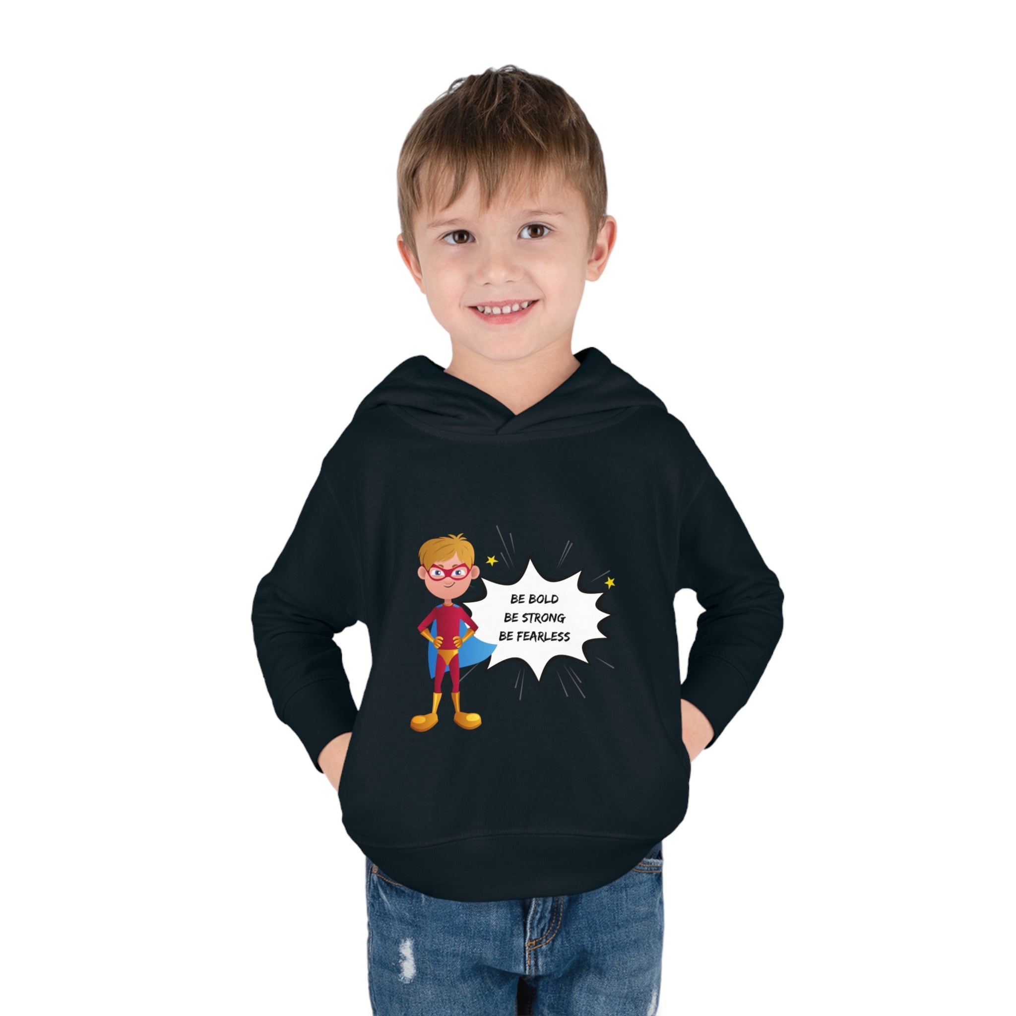 Toddler size black hoodie with Boy dressed as superhero image with Be Bold Be Strong Be Fearless image on front