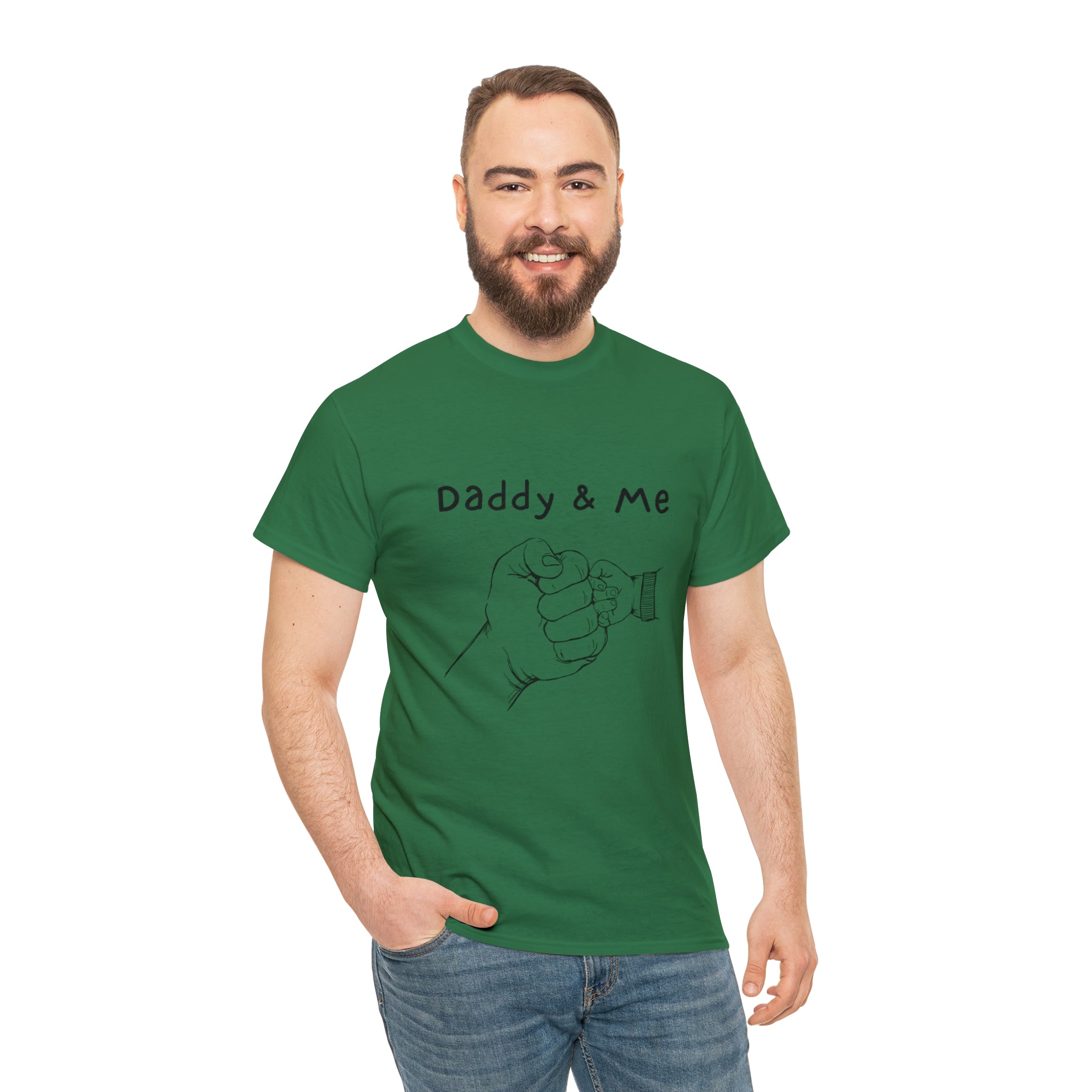 Adult man wearing forest green T-Shirt " Daddy & Me" with fist bumps hands on front.
