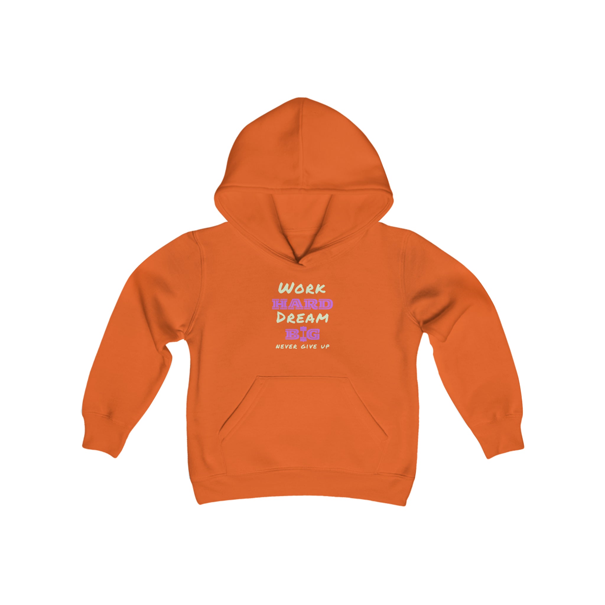 Youth Unisex orange  hoodie with Work Hard Dream Big Never Give Up Image on front.
