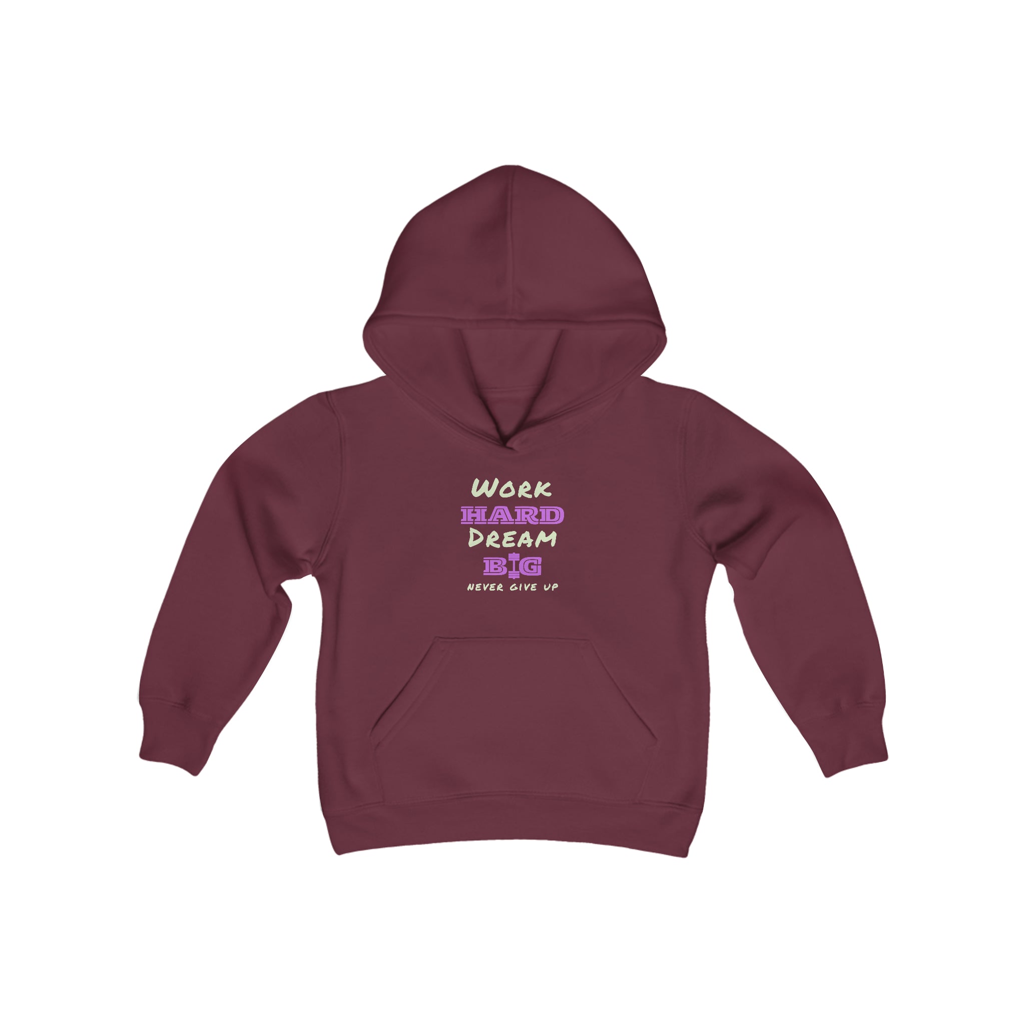 Youth Unisex maroon hoodie with Work Hard Dream Big Never Give Up Image on front.