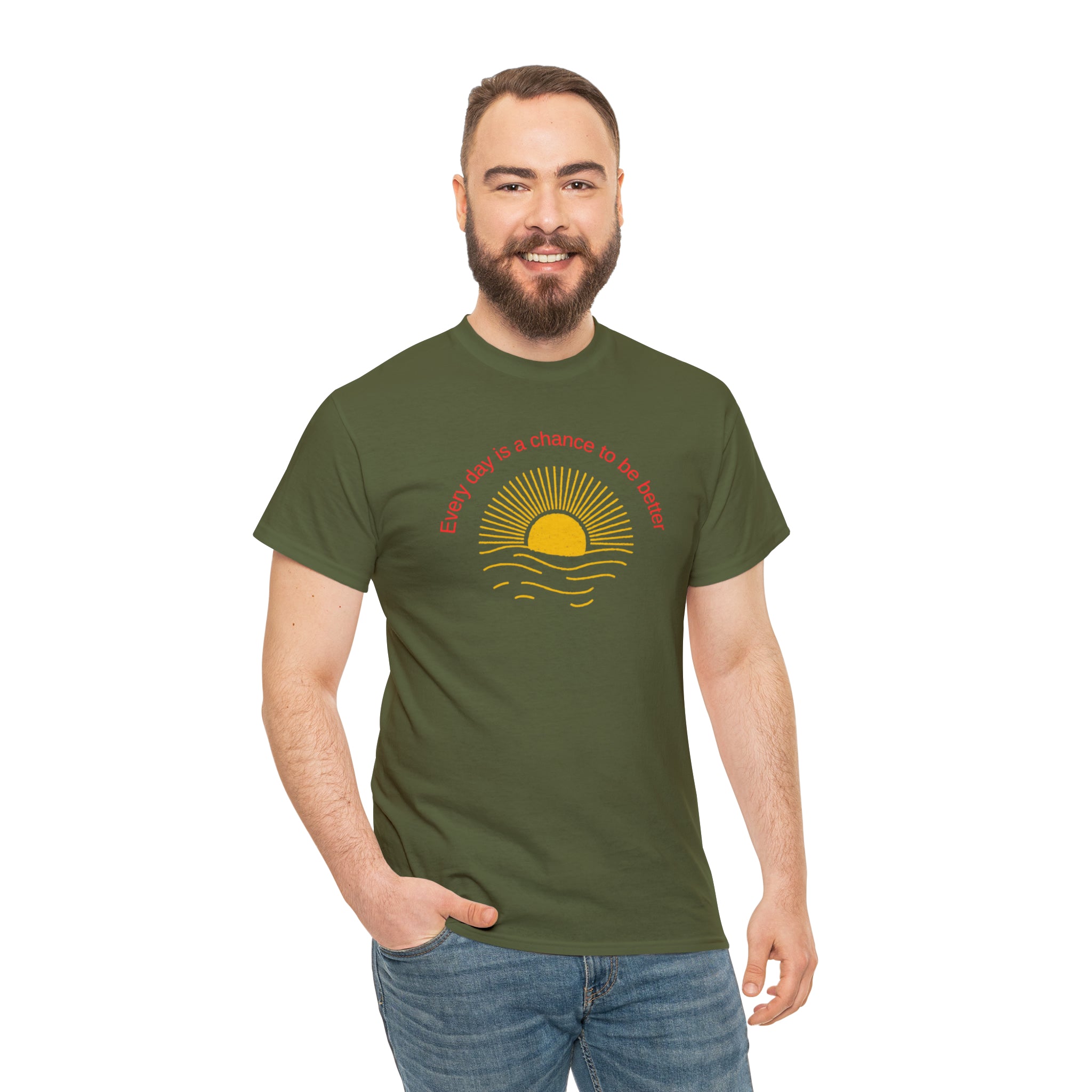 Adult Male wearing Military Green T-Shirt with Every day is a chance to be better with Sunshine image on front.