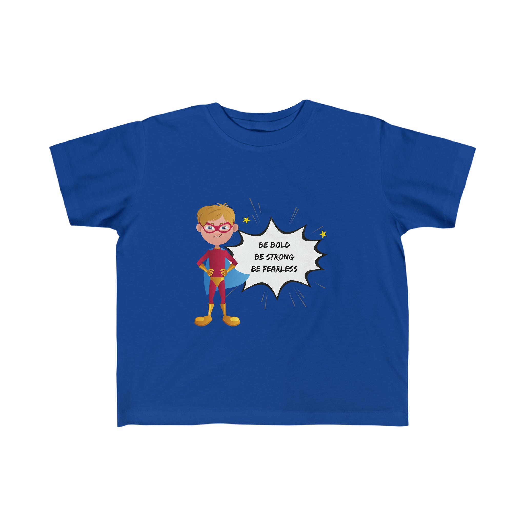 Toddler Boy royal T-shirt with "Be Bold Be Strong Be Fearless " superhero inspired graphic on front.
