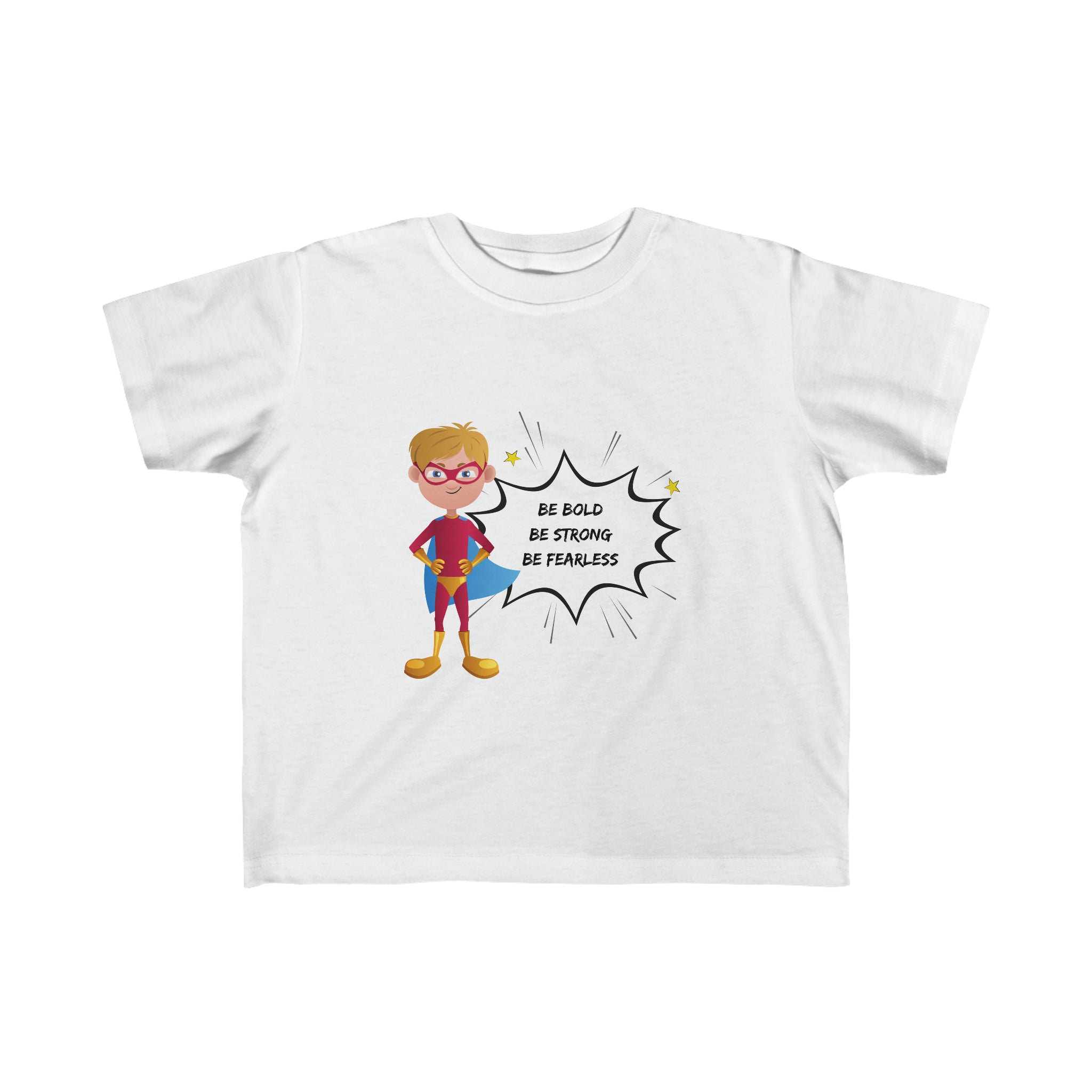 Toddler Boy white T-shirt with "Be Bold Be Strong Be Fearless " superhero inspired graphic on front.