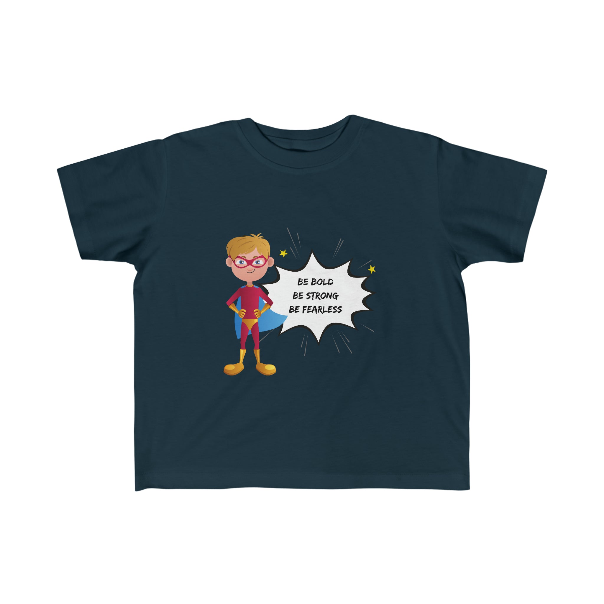 Toddler Boy navy T-shirt with "Be Bold Be Strong Be Fearless " superhero inspired graphic on front.
