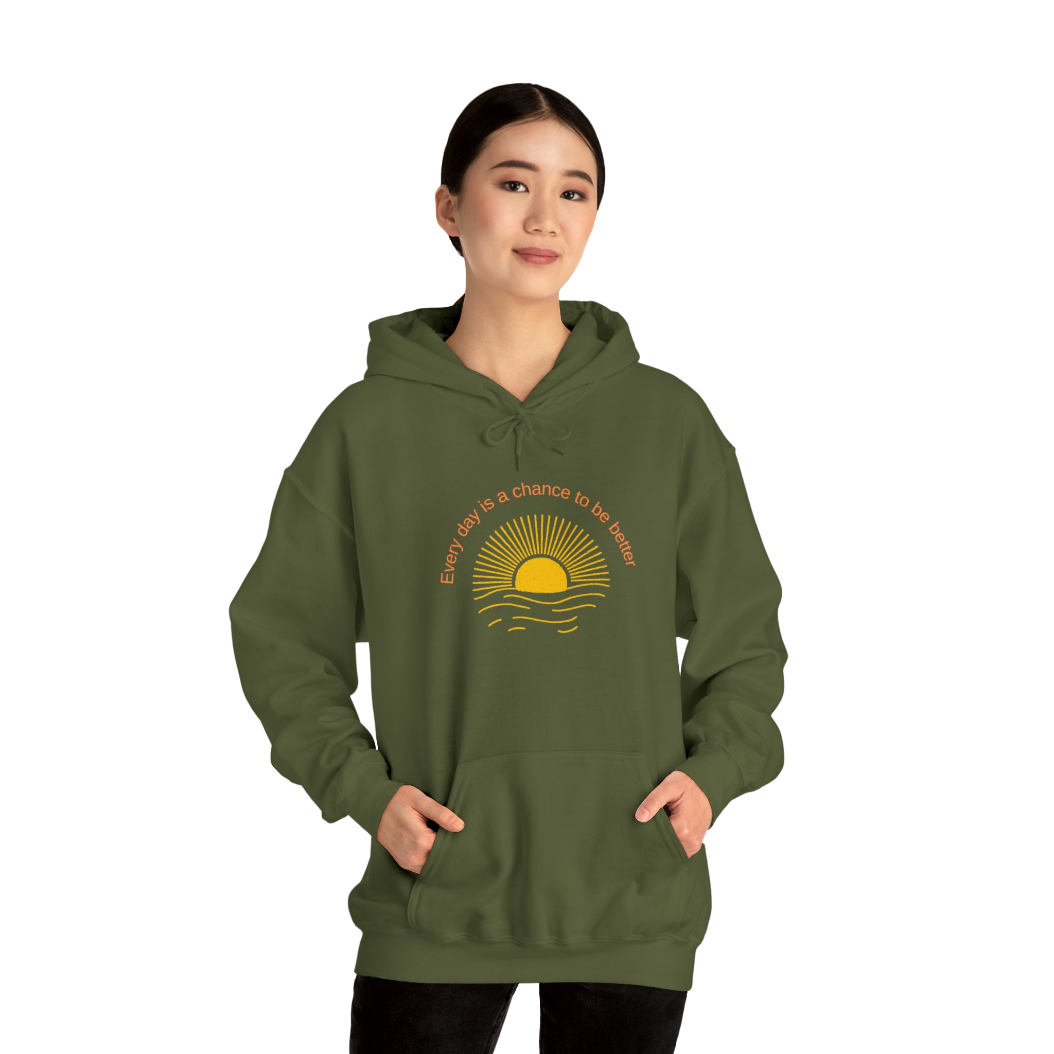 Adult Female Model wearing Military Green Hoodie with Every Day is a chance to be better with Sunshine image on front.