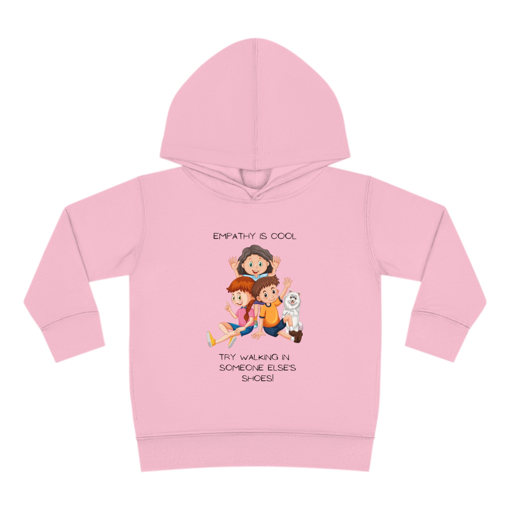 Toddler's unisex ilight pink hoodie " Empathy Is Cool Try Walking In Someone Else's Shoes" Inspired message on front.