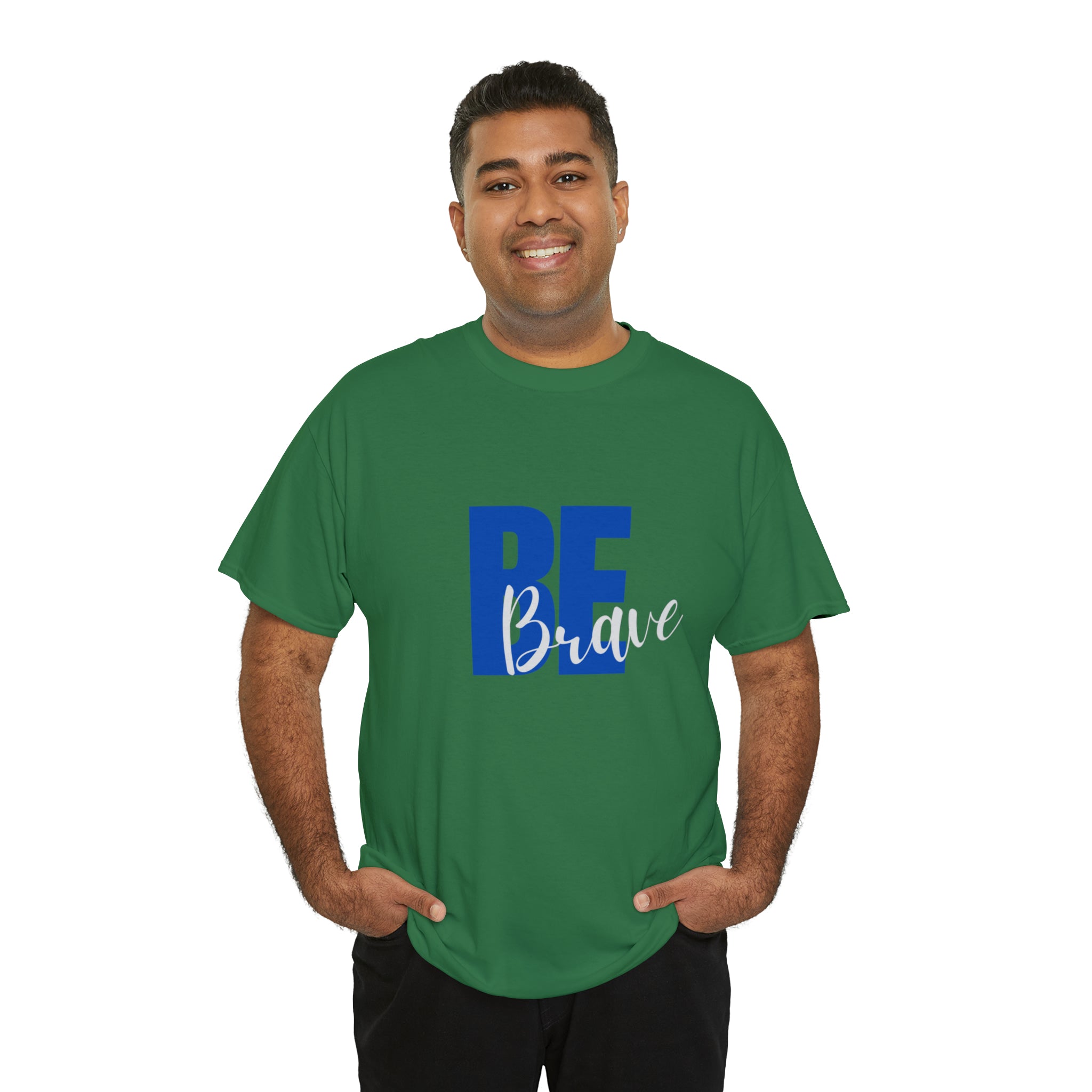 Adult Man green T-Shirt with "Be Brave" motivational image on front.