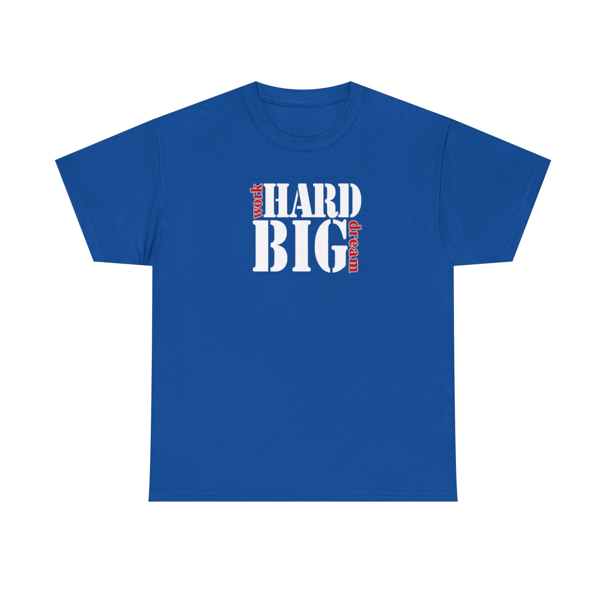 Work Hard Dream Big Unisex Heavy Cotton Tee