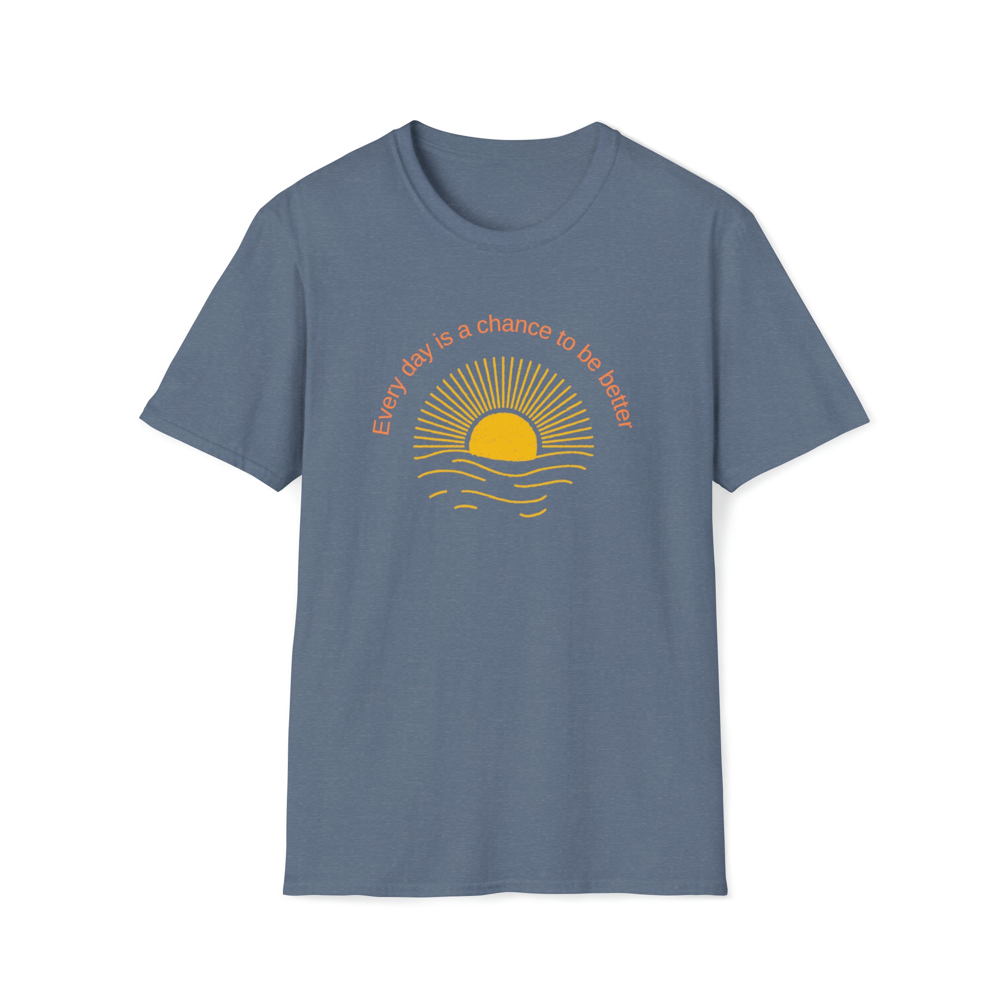 Adult Unisex Heather Indigo T-Shirt with Every Day is a chance to be better with Sun image on front