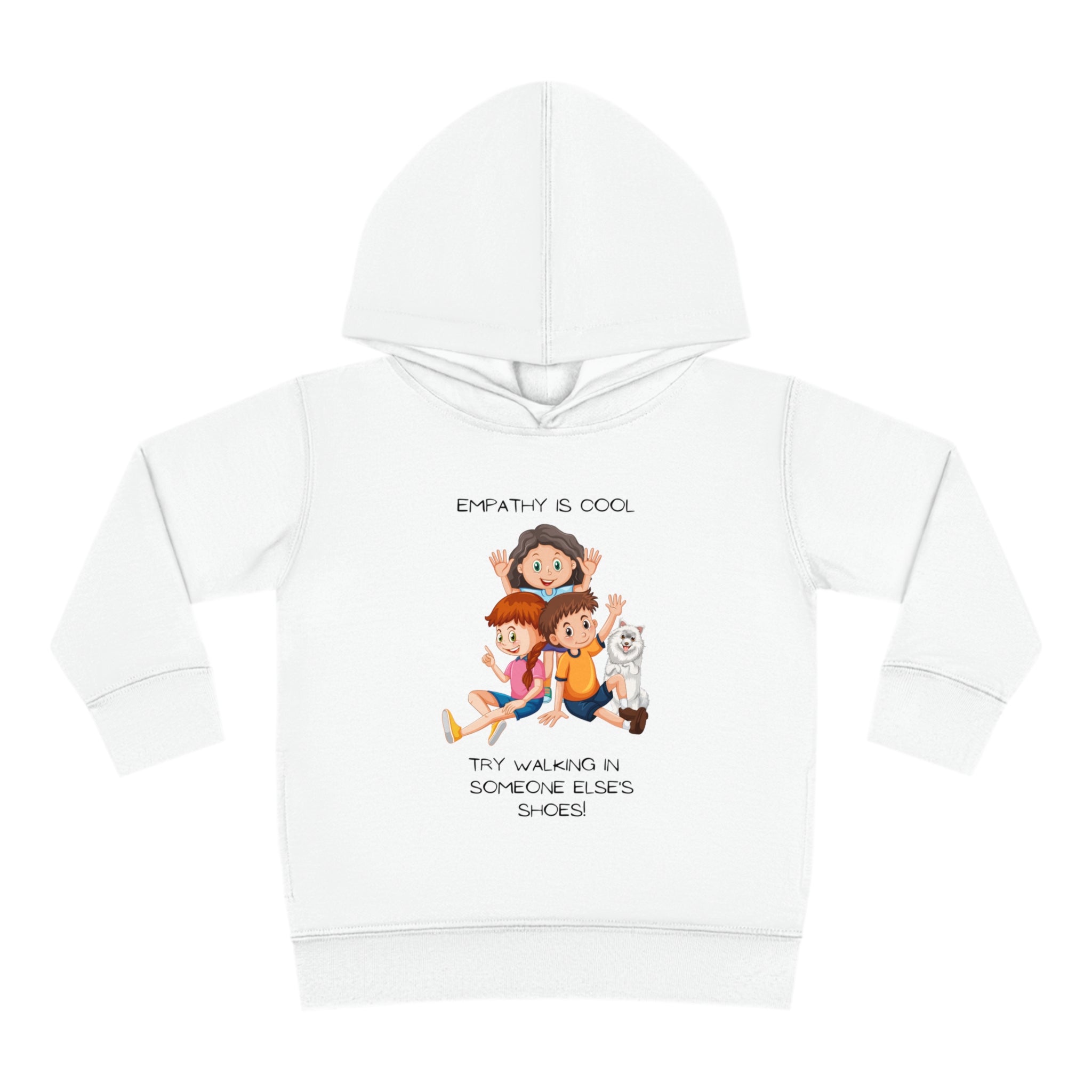 Toddler's unisex white hoodie " Empathy Is Cool Try Walking In Someone Else's Shoes" Inspired message on front.