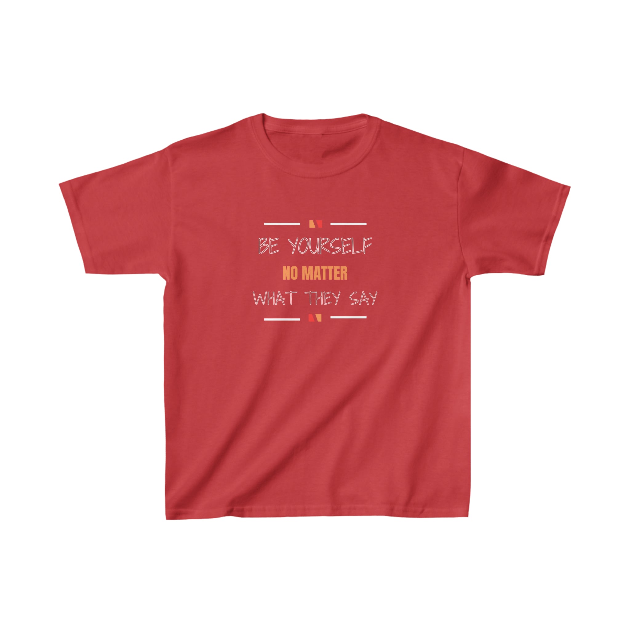 Youth unisex red t-shirt with Be Yourself No Matter What They Say image on front.