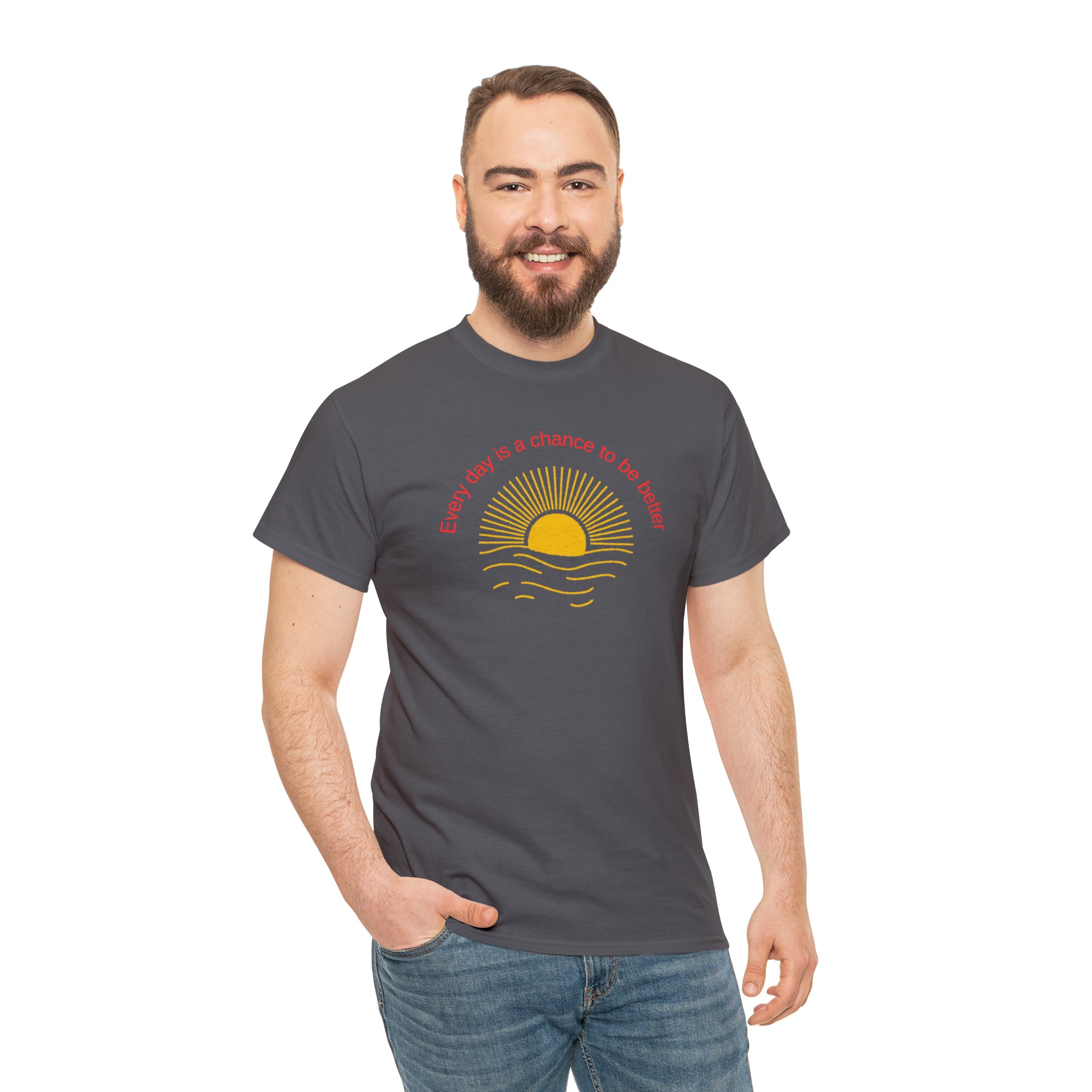 Adult Male wearing Charcoal T-Shirt with Every day is a chance to be better with Sunshine image on front.
