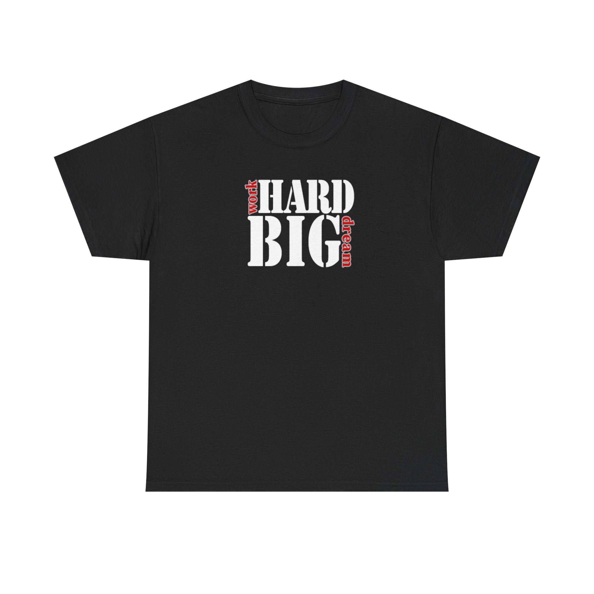 Work Hard Dream Big Unisex Heavy Cotton Tee
