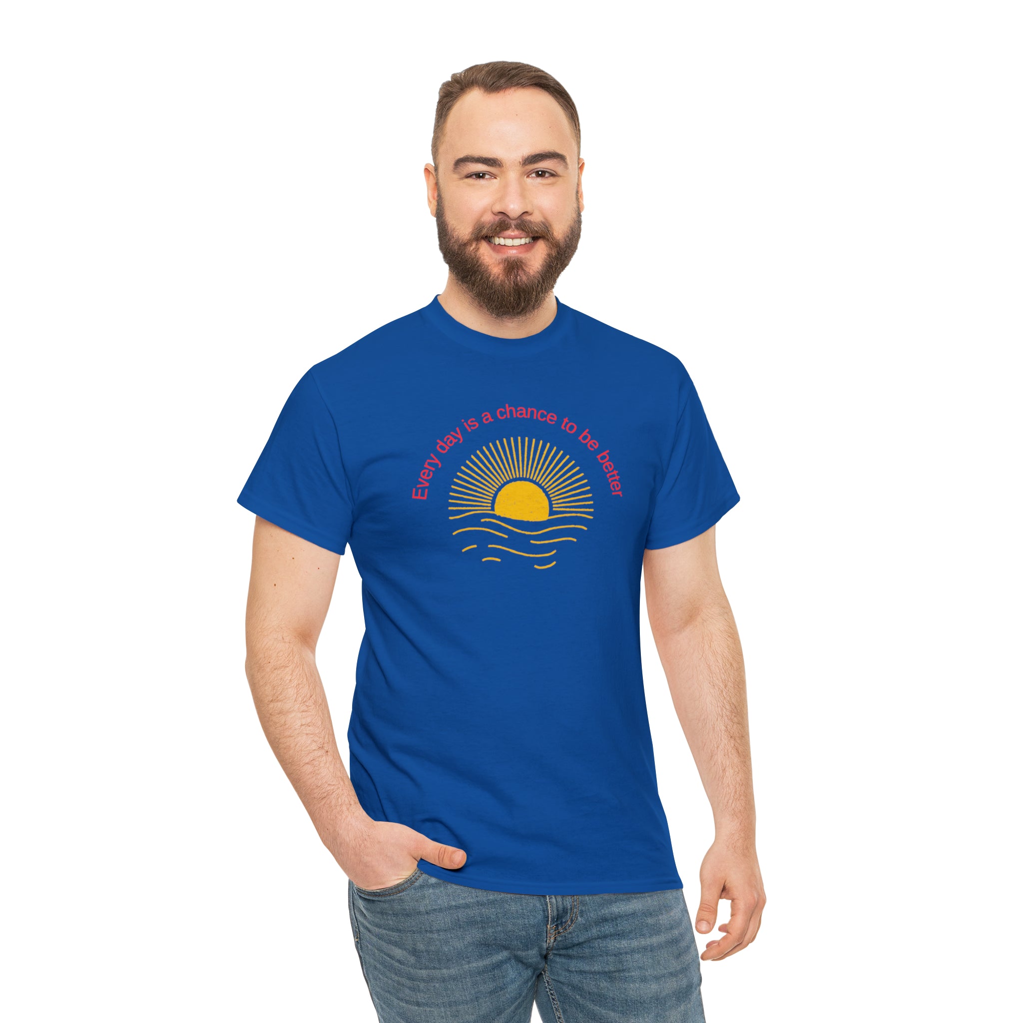 Adult Male wearing Royal  T-Shirt with Every day is a chance to be better with Sunshine image on front.
