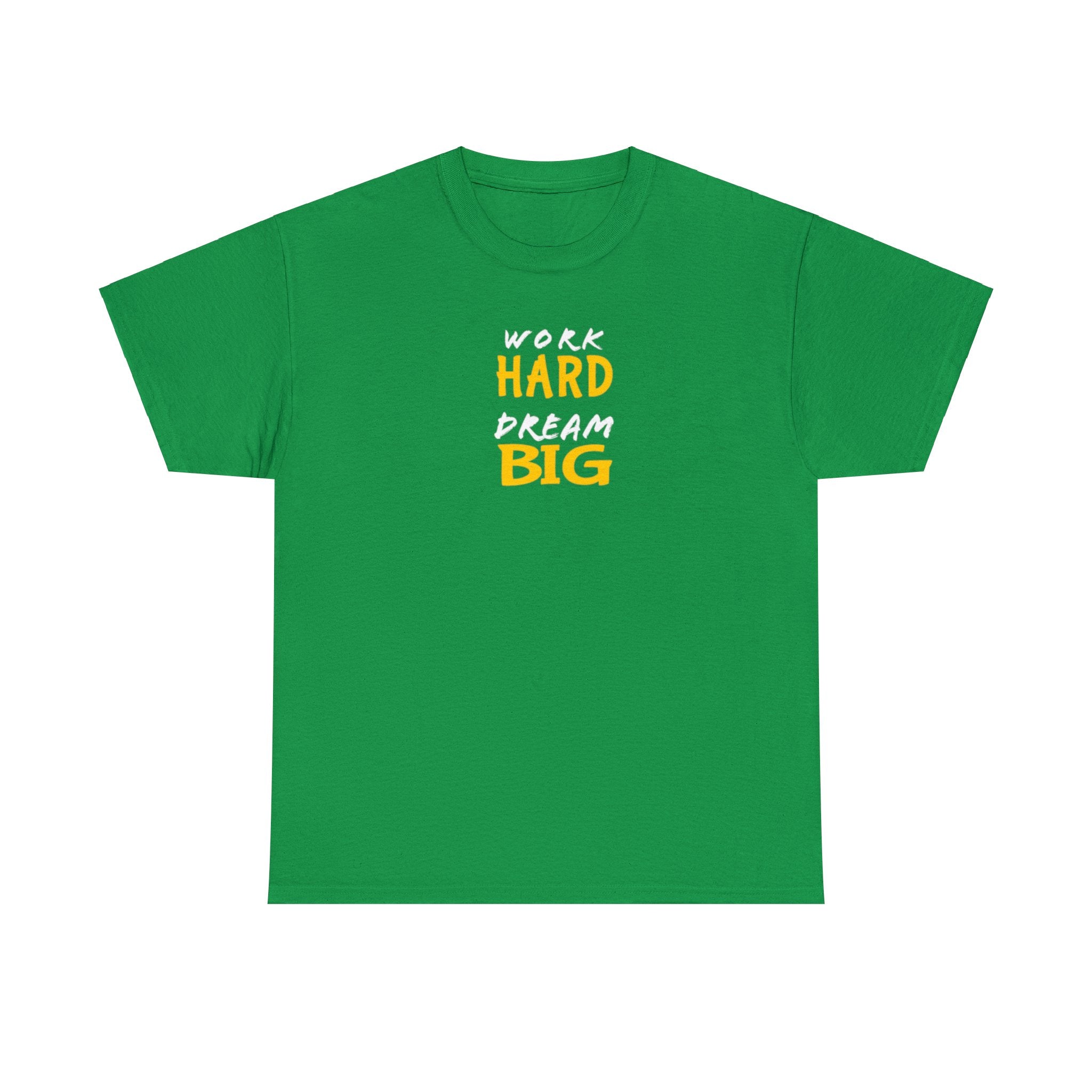 Work Hard Dream Big Unisex  Cotton Tee