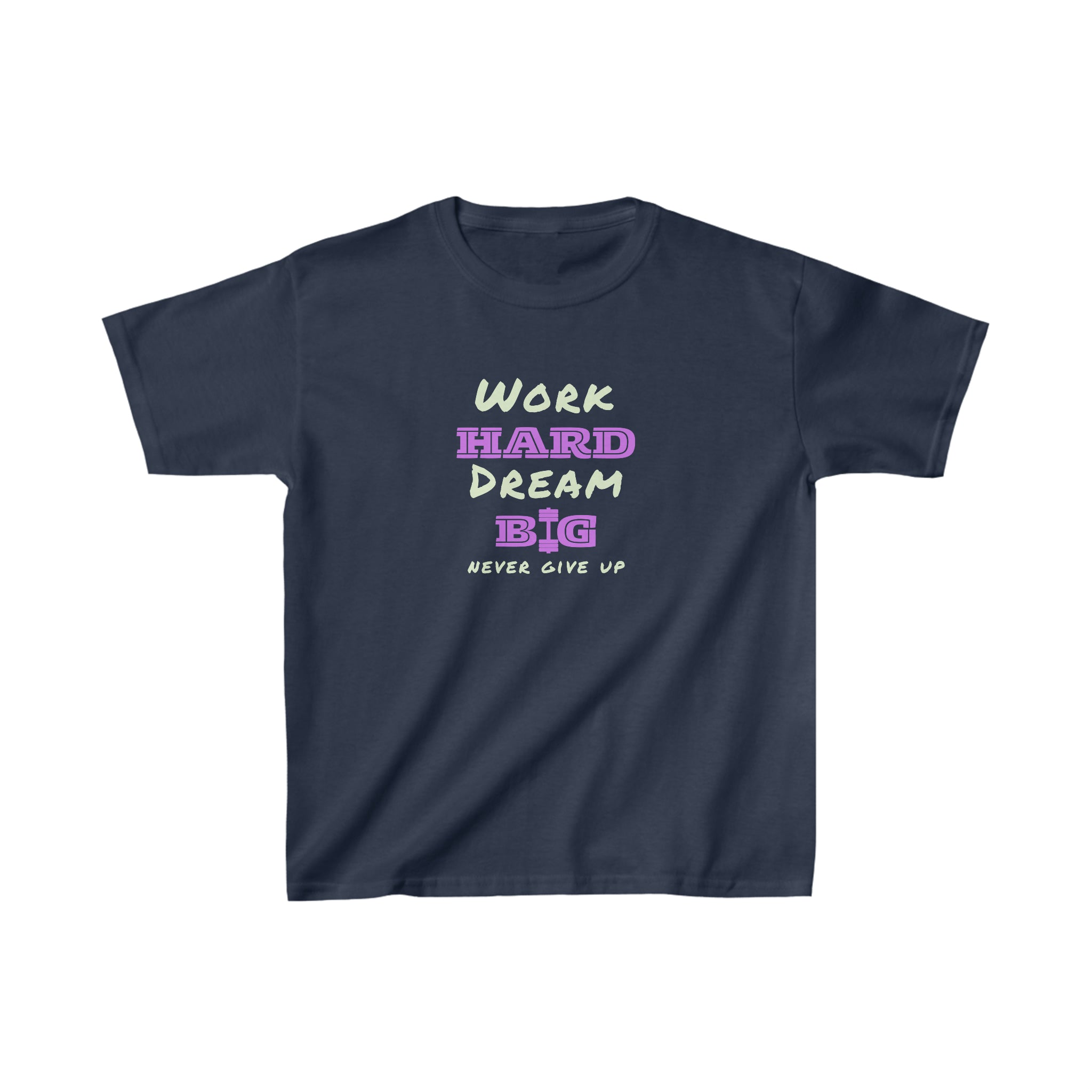 Youth Unisex Navy  T-Shirt with Work Hard Dream Big Never Give Up Image on front.
