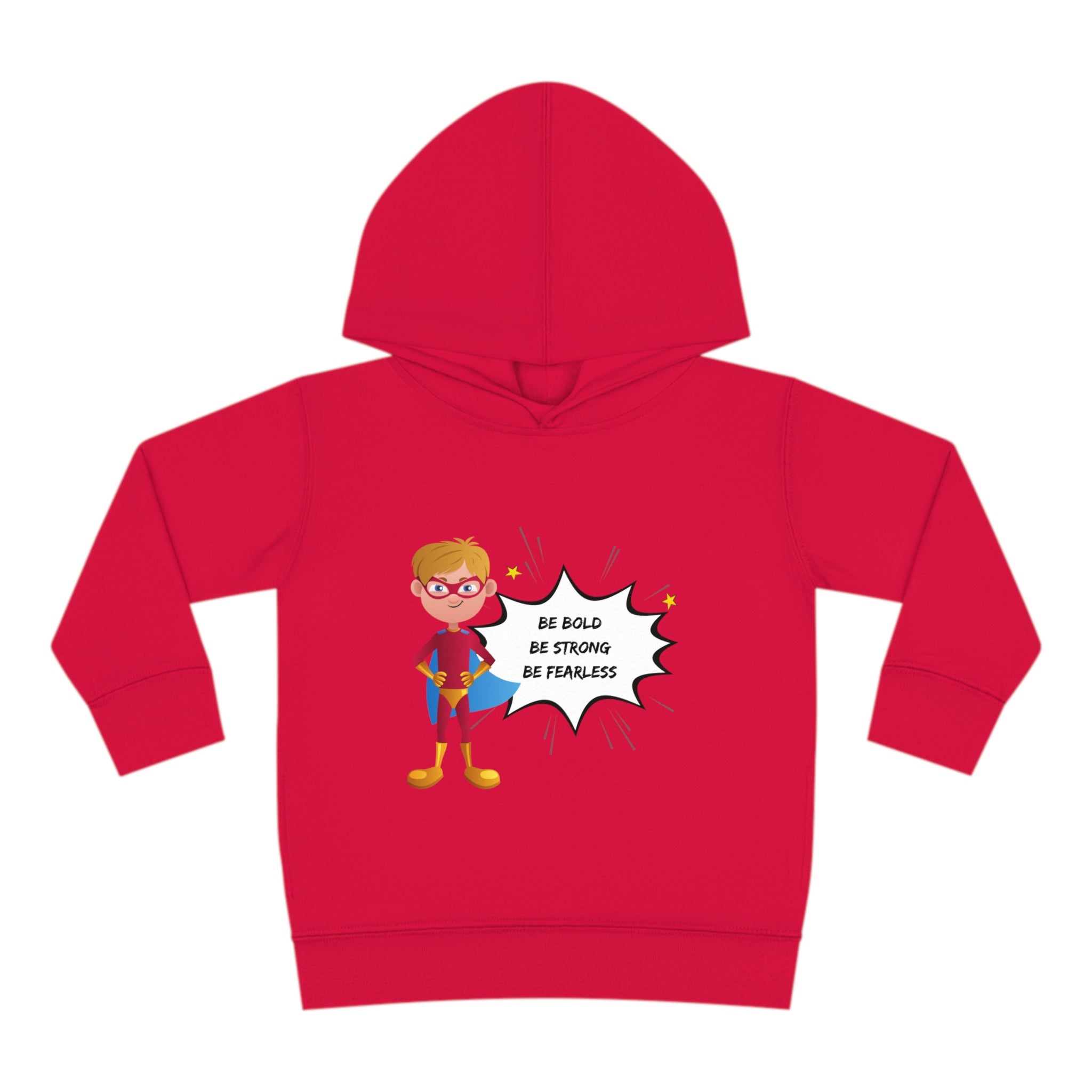 Toddler size red hoodie with Boy dressed as superhero image with Be Bold Be Strong Be Fearless image on front