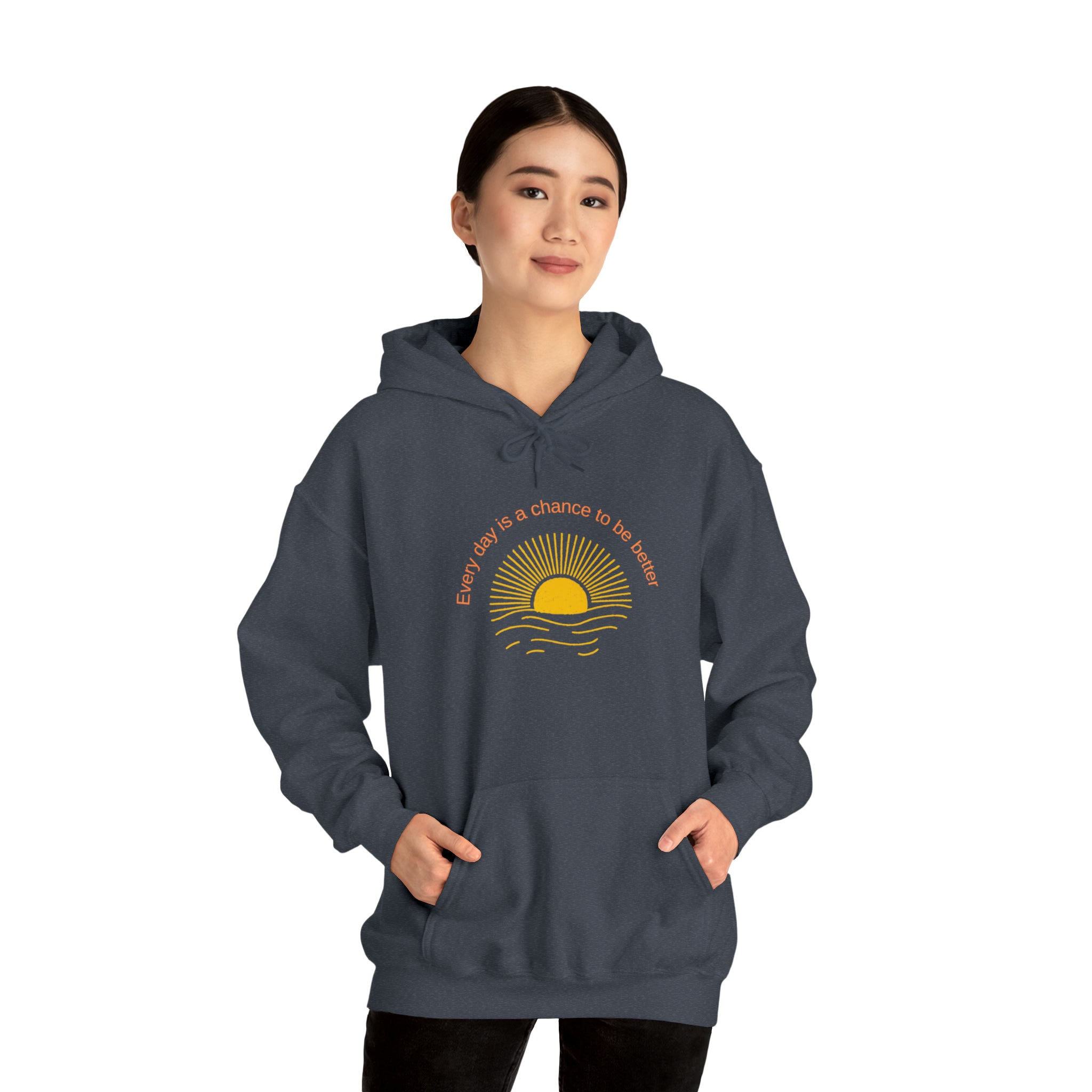 Adult Female Model wearing Heather Hoodie with Every Day is a chance to be better with Sunshine image on front.