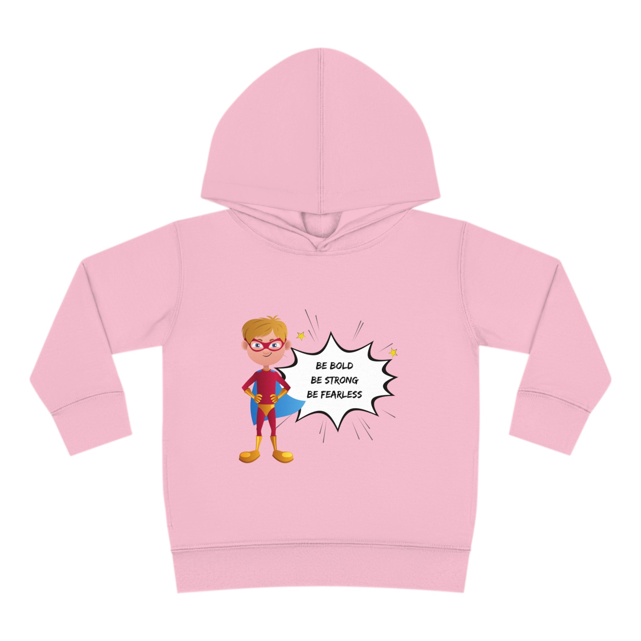 Toddler size pink  hoodie with Boy dressed as superhero image with Be Bold Be Strong Be Fearless image on front