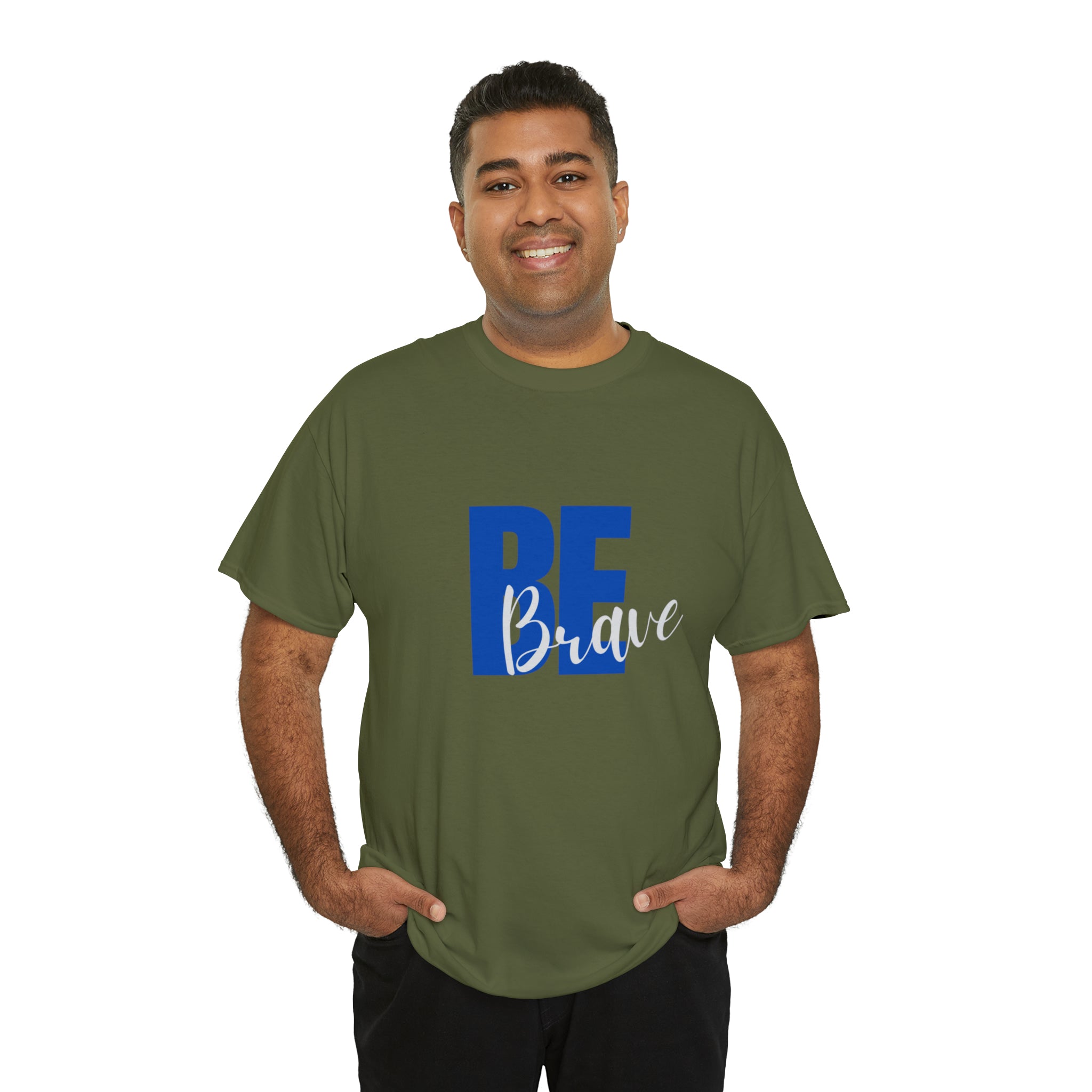 Adult Man army green T-Shirt with "Be Brave" motivational image on front.