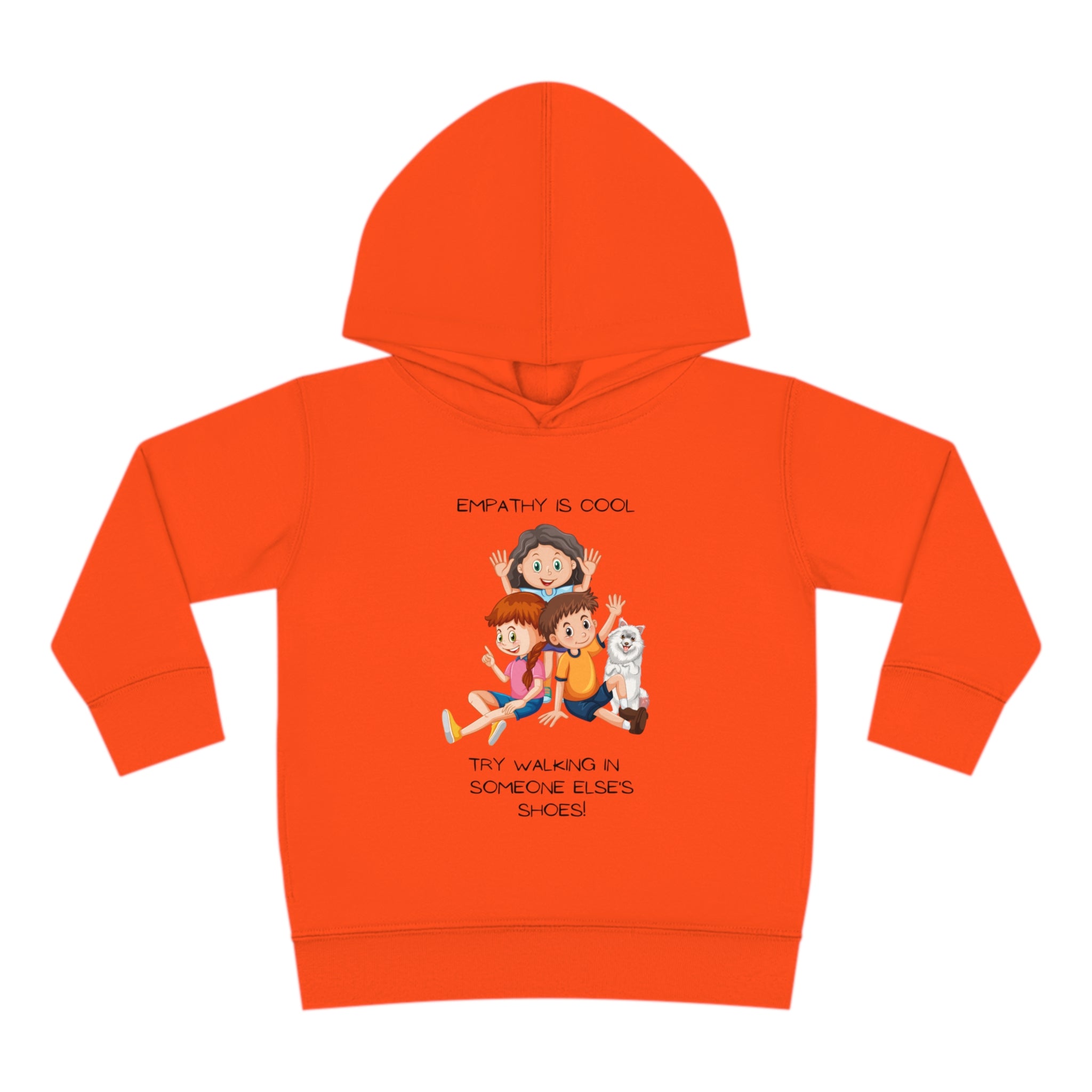 Toddler's unisex orange hoodie " Empathy Is Cool Try Walking In Someone Else's Shoes" Inspired message on front.