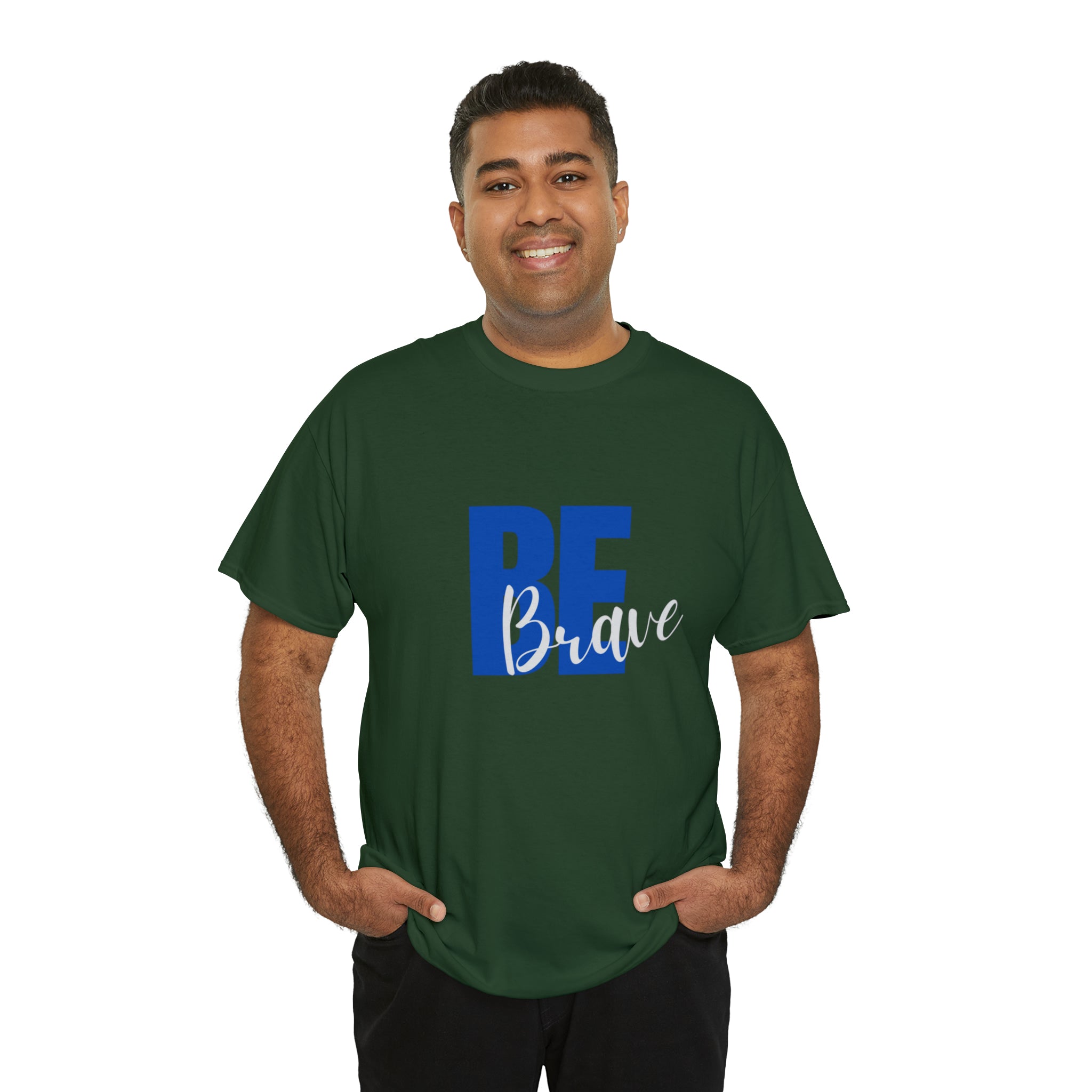Adult Man forest green T-Shirt with "Be Brave" motivational image on front.
