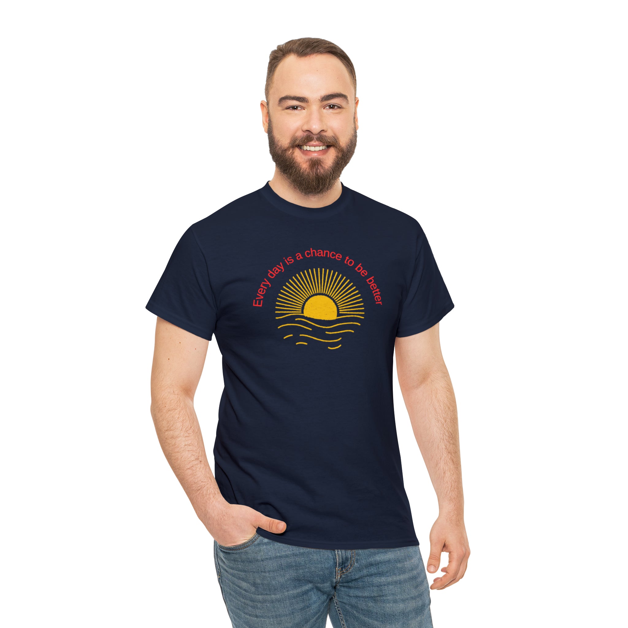 Adult Male wearing Navy T-Shirt with Every day is a chance to be better with Sunshine image on front.