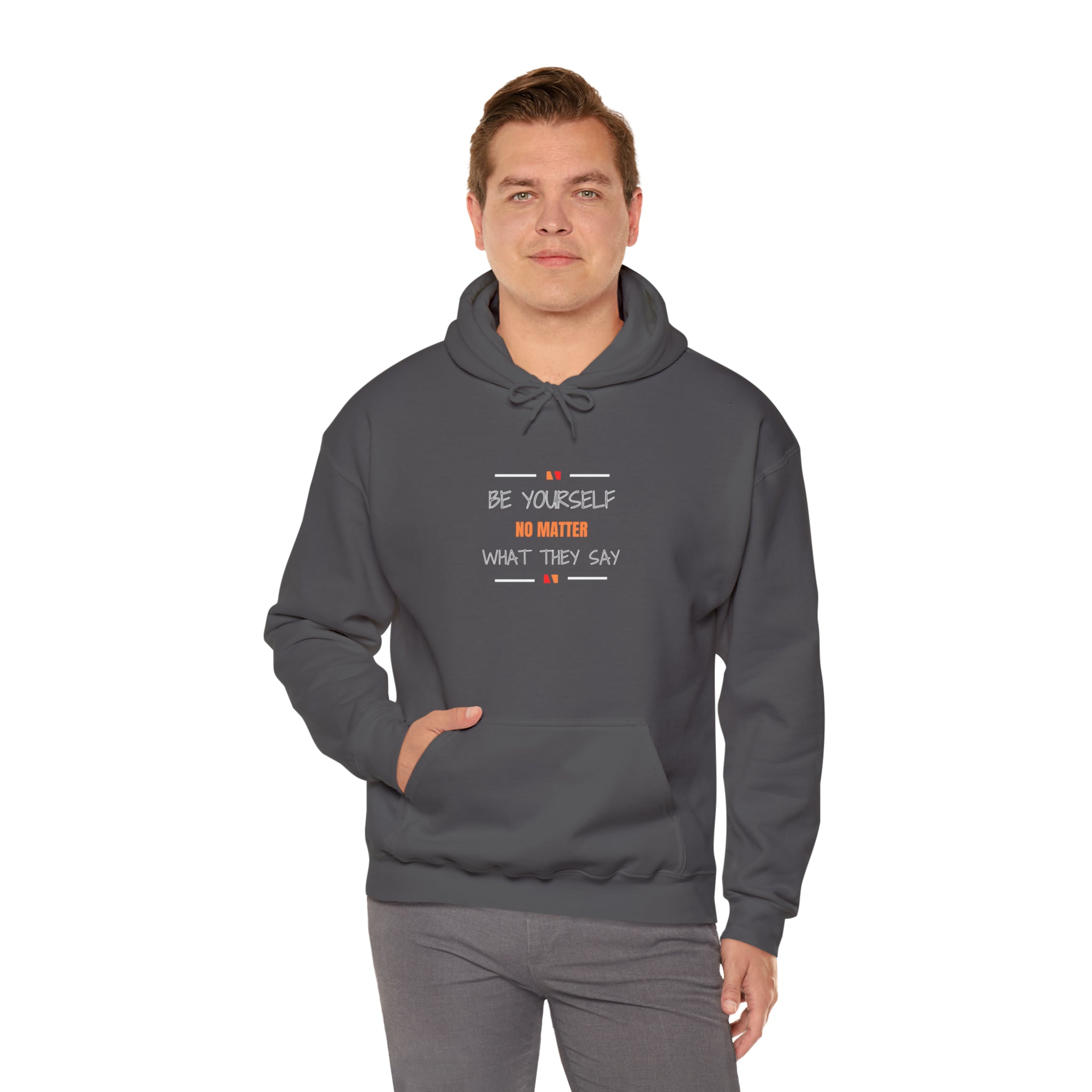 Be Yourself No Matter What They Say Adult Unisex Hoodie