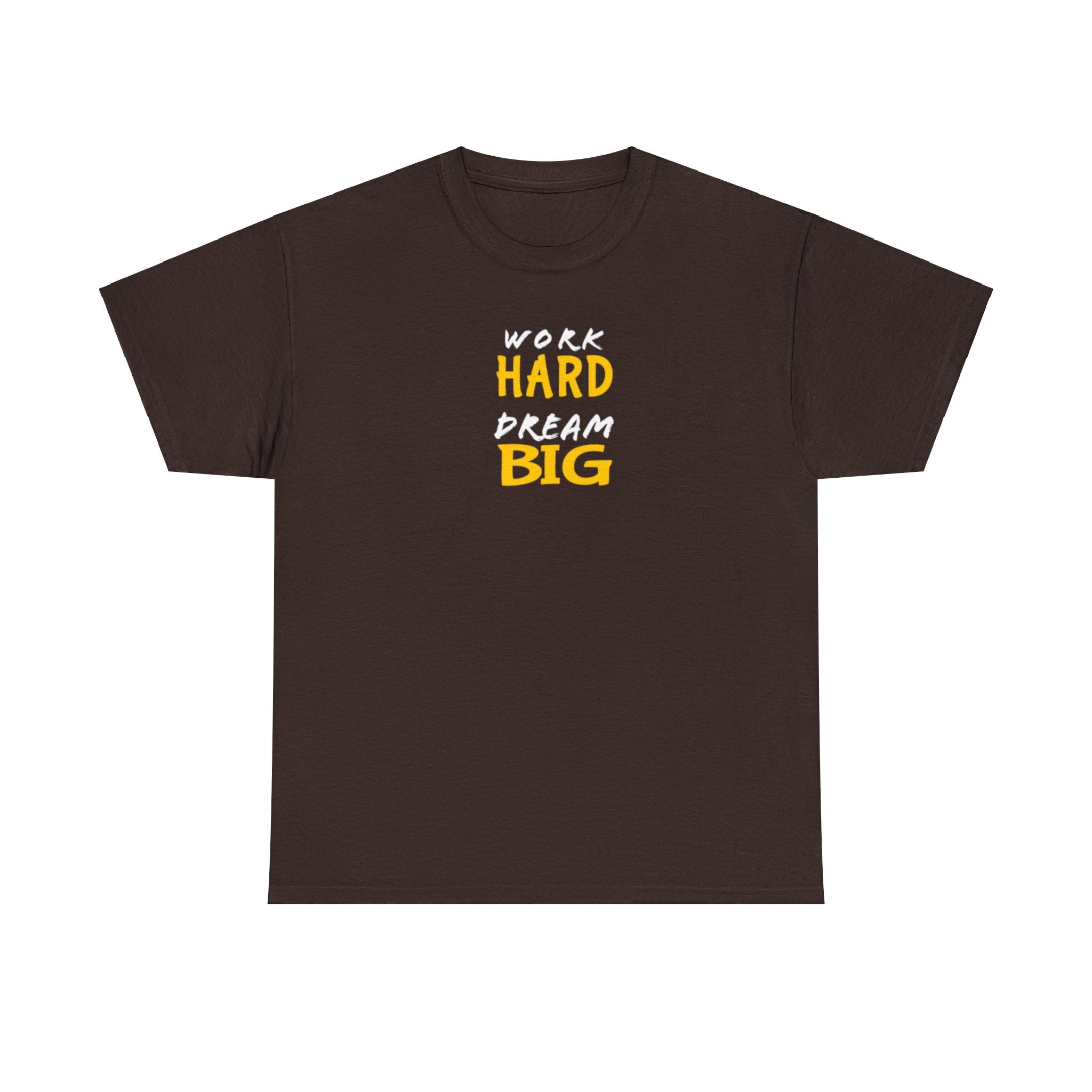 Work Hard Dream Big Unisex  Cotton Tee