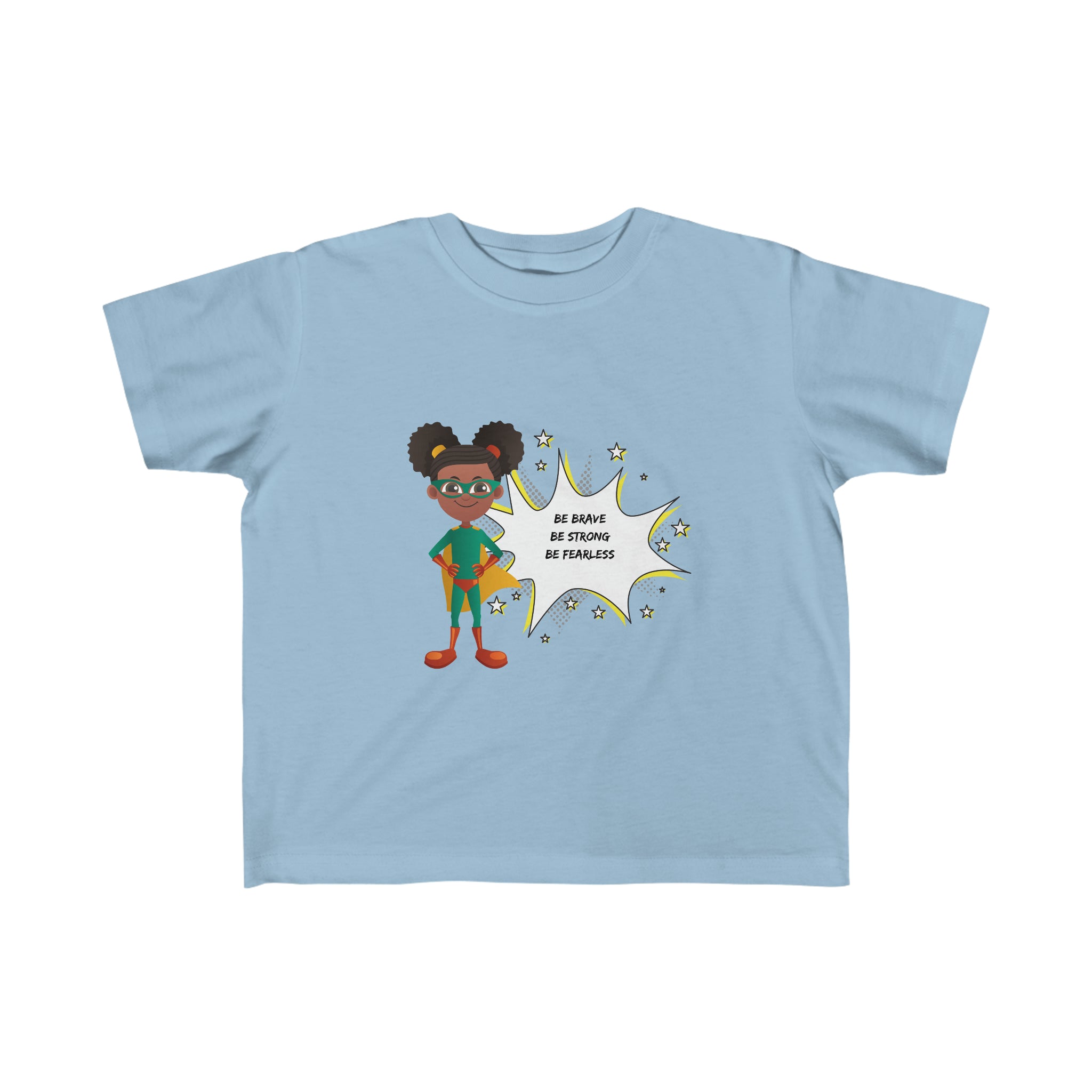 Toddler Girls light blue "Be Bold Be Strong Be Fearless " Superhero inspired T-Shirt