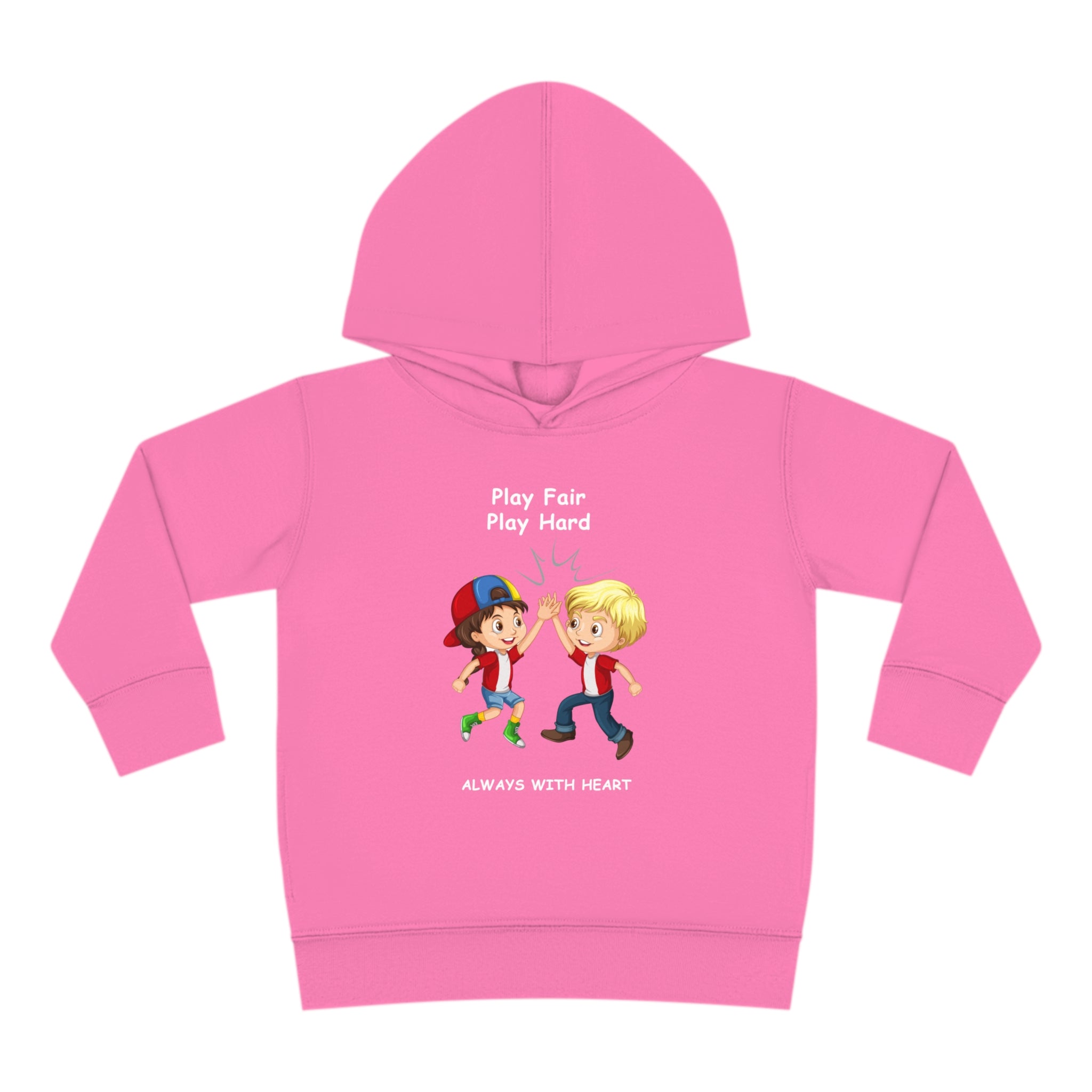 Toddler unisex hot pink  hoodie with " Play Fair Play Hard Always with Heart" inspired graphic
