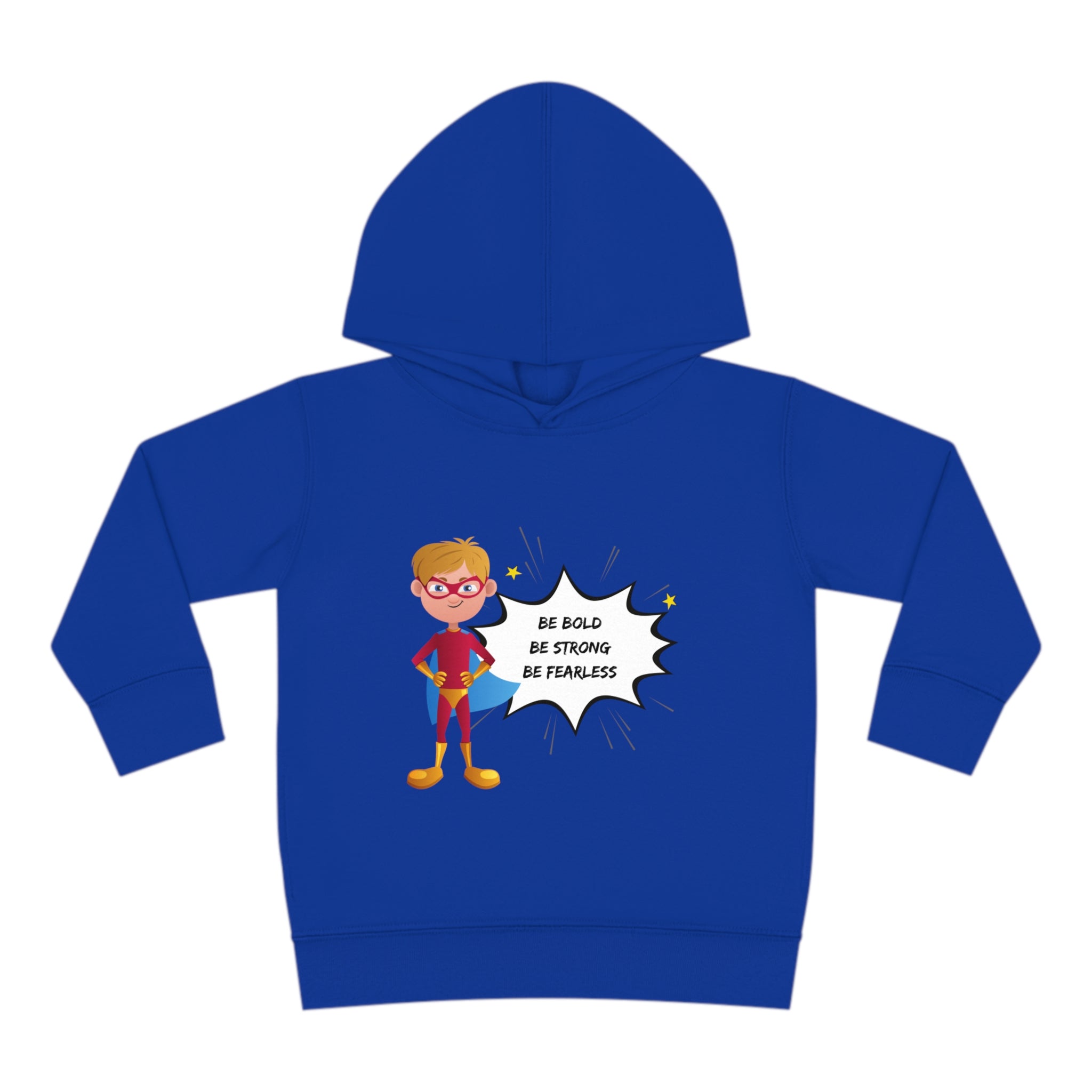 Toddler size royal  hoodie with Boy dressed as superhero image with Be Bold Be Strong Be Fearless image on front