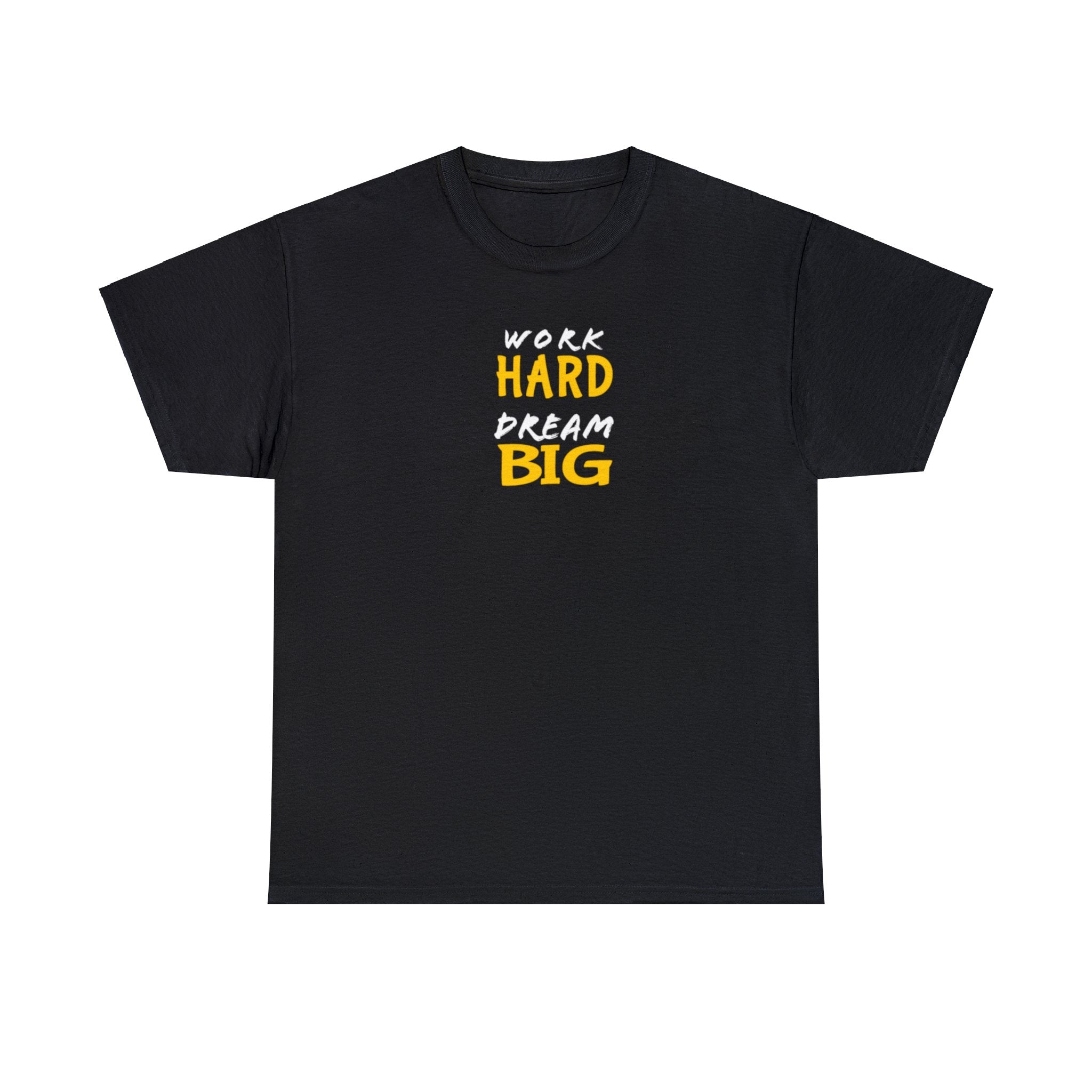 Work Hard Dream Big Unisex  Cotton Tee