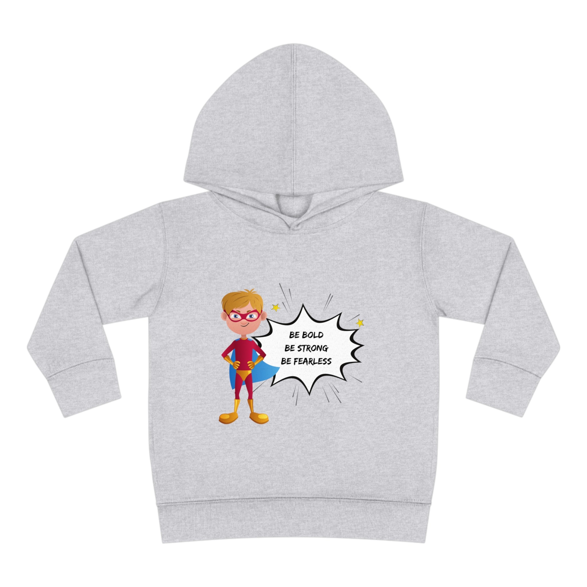 Toddler size sports grey  hoodie with Boy dressed as superhero image with Be Bold Be Strong Be Fearless image on front